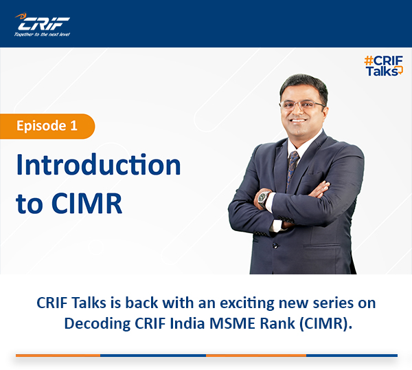 Decoding CRIF India MSME Rank (CIMR): Your Key To Smarter MSME Lending Decisions